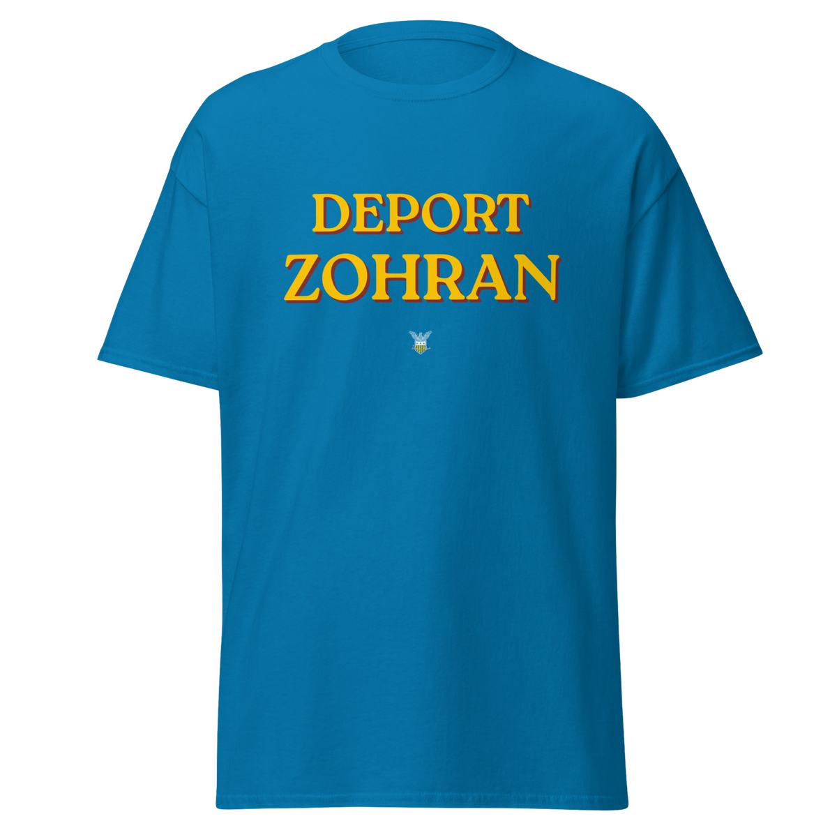 Blue t-shirt with the Deport Zohran text design in gold