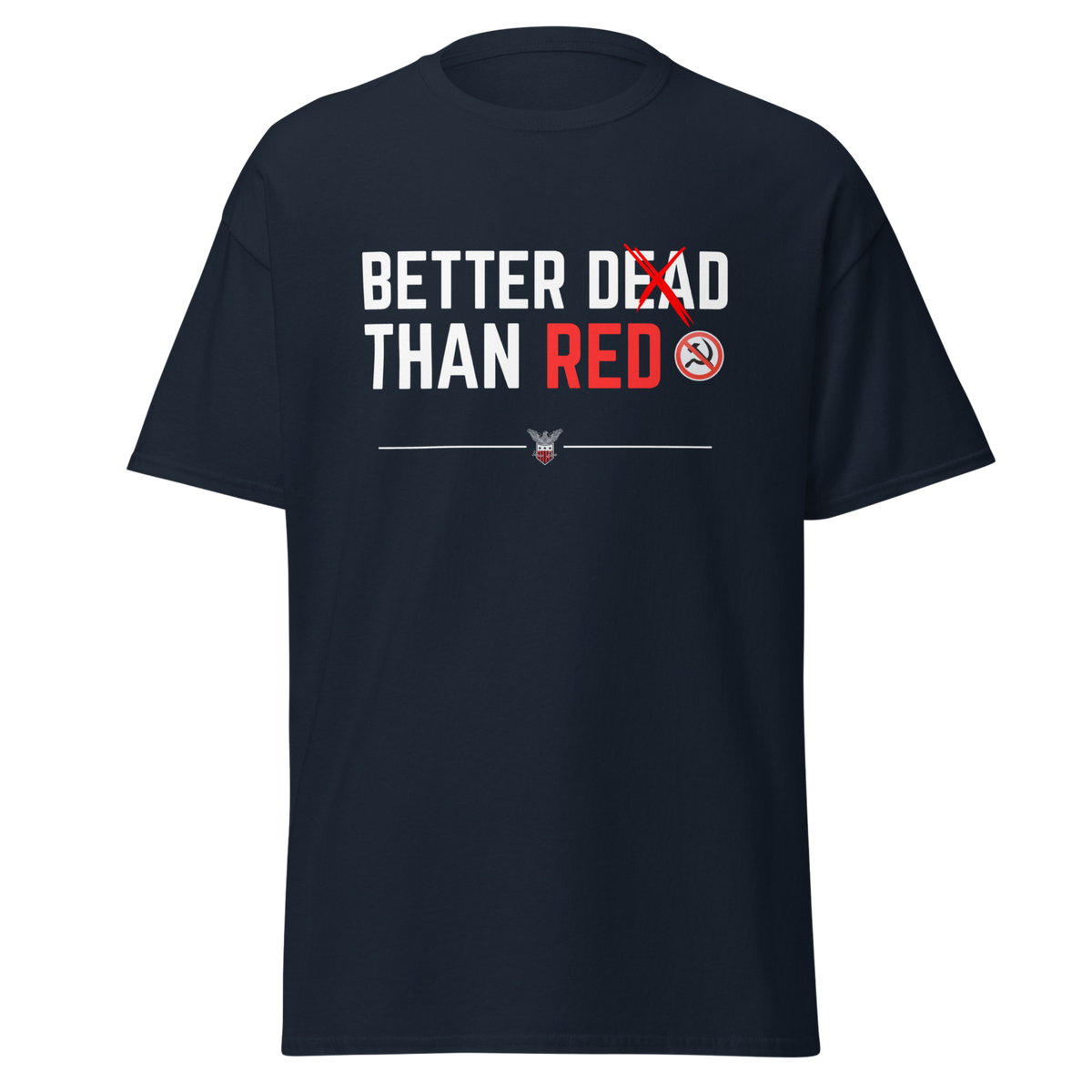 Navy t-shirt with the Better Dead Than Red text design in white and red