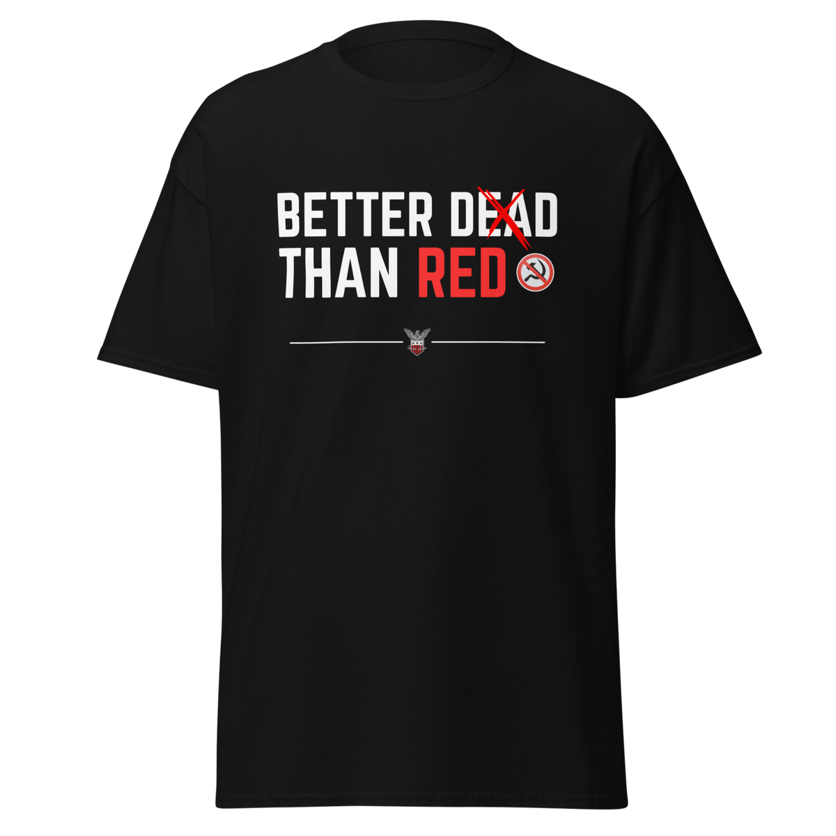 Black t-shirt with the Better Dead Than Red text design in white and red