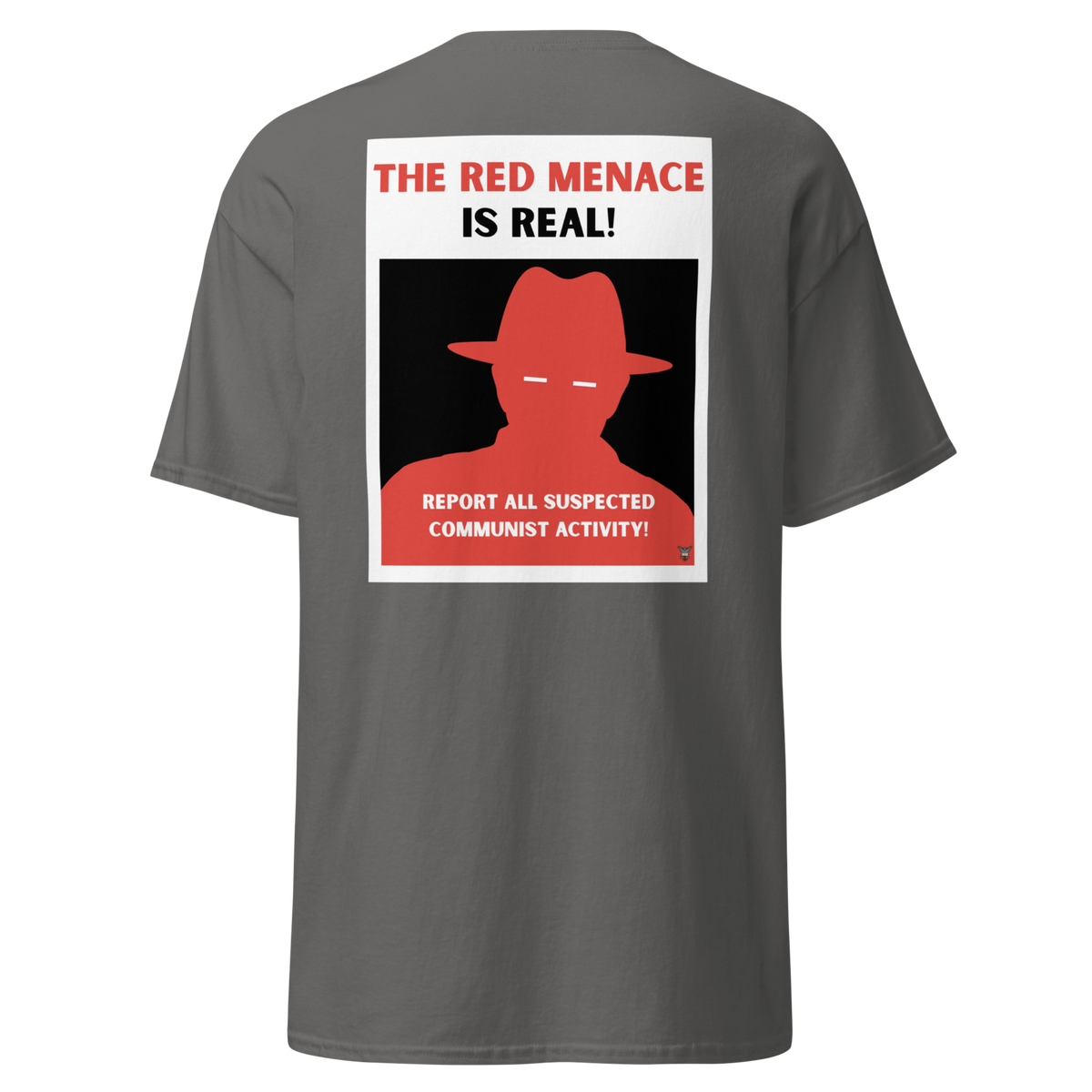 Charcoal grey t-shirt with The Red Menace Is Real propaganda poster design in red and white