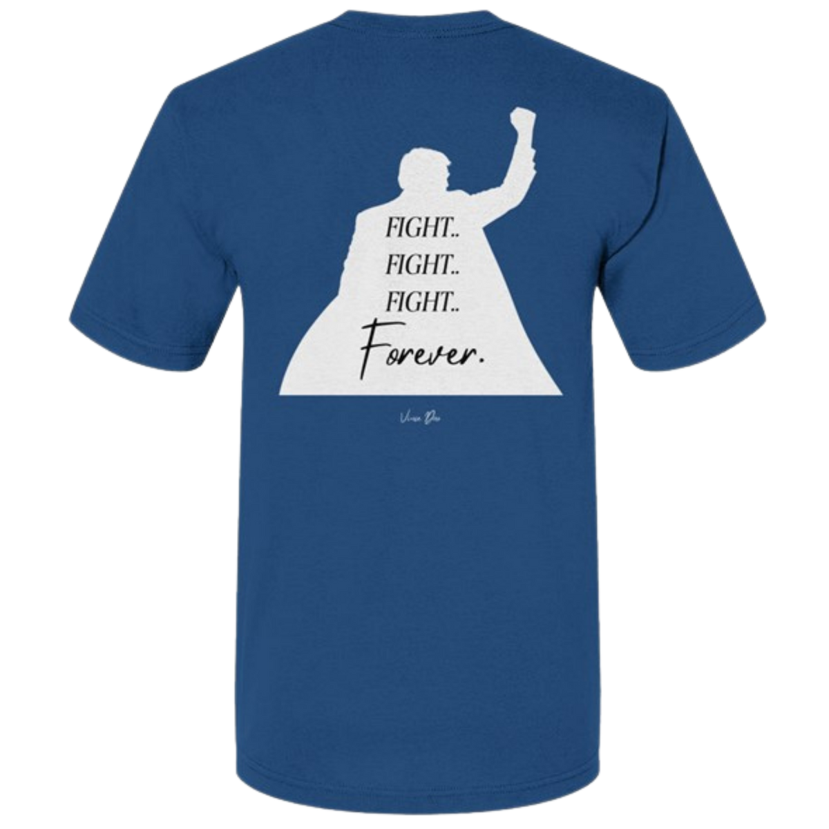 Blue t-shirt with the Fight Fight Fight Forever design showing a raised-fist silhouette