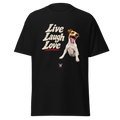 Black t-shirt with the Live Laugh Love design and a laughing dog