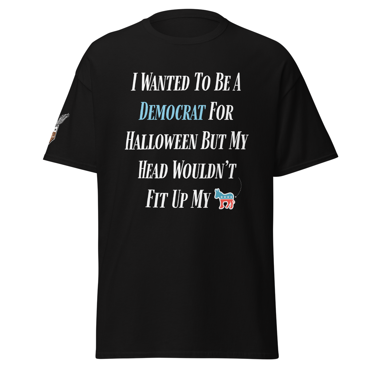 I Wanted to be a Democrat Halloween Tee