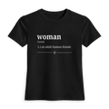Black fitted t-shirt printed with the dictionary definition of woman, an adult human female